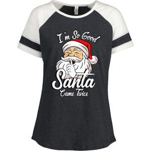 I'm So Good Santa Came Twice Funny Santa Claus Christmas Enza Ladies Jersey Colorblock Tee