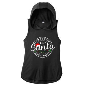 Im So Good Santa Came Twice Funny Christmas Logo Ladies PosiCharge Tri-Blend Wicking Draft Hoodie Tank