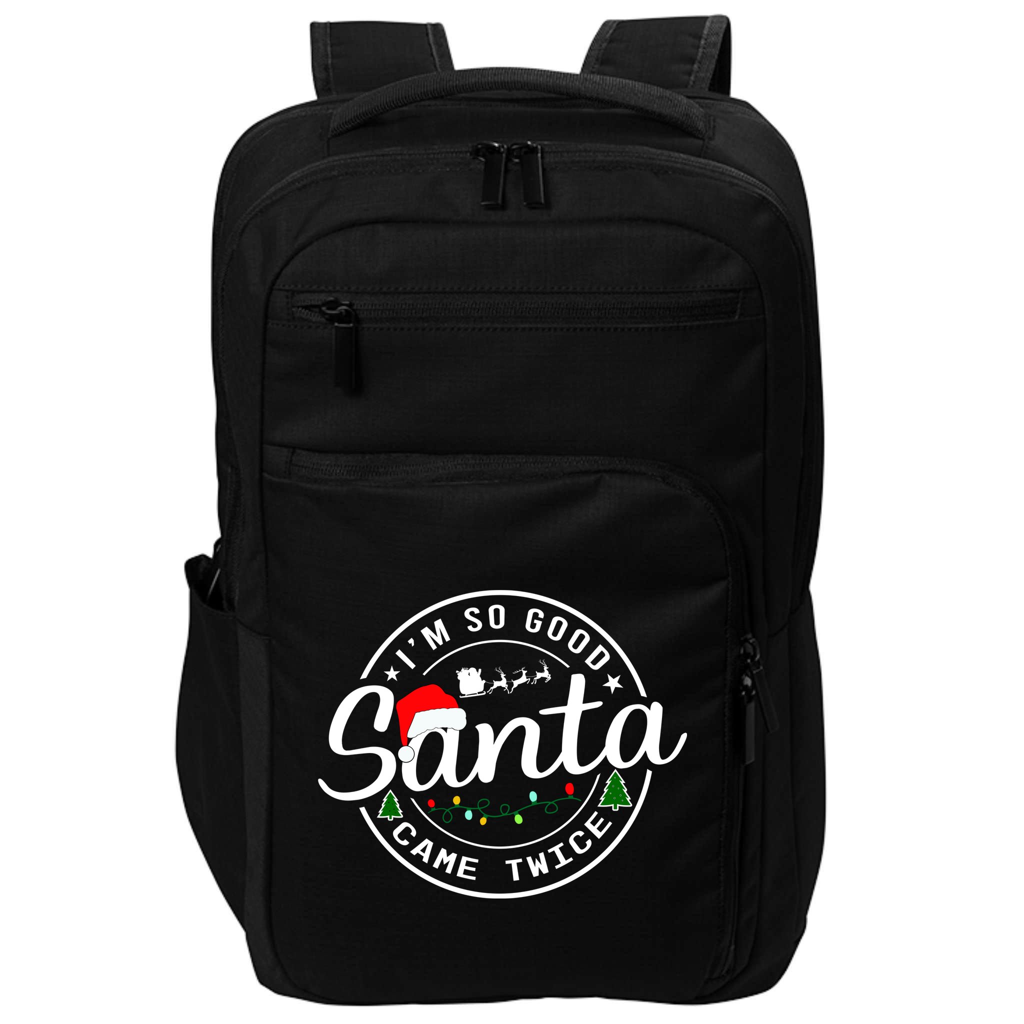 Im So Good Santa Came Twice Funny Christmas Logo Impact Tech Backpack