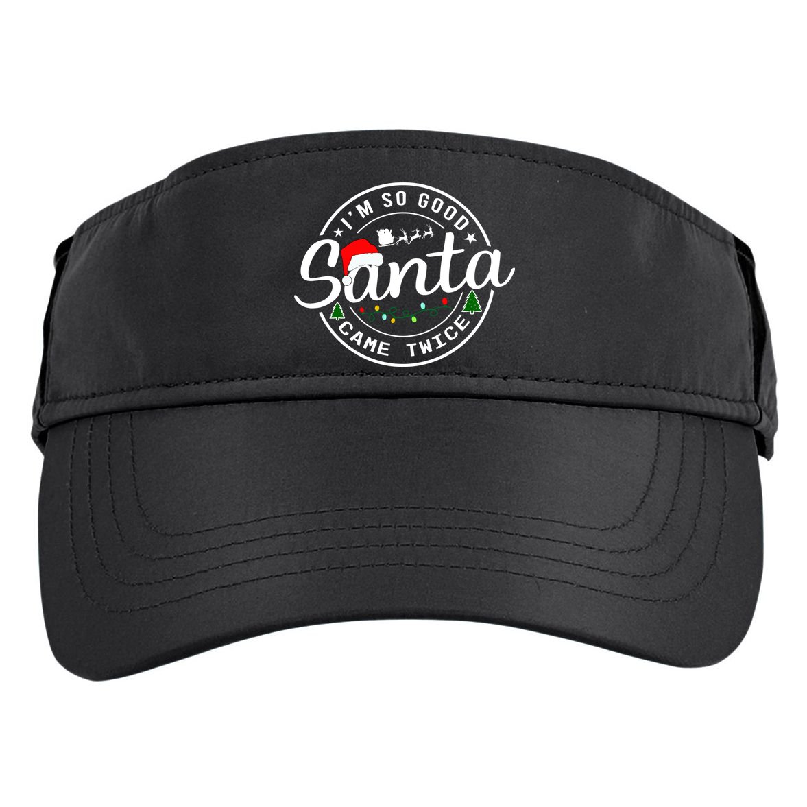 Im So Good Santa Came Twice Funny Christmas Logo Adult Drive Performance Visor