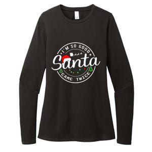 Im So Good Santa Came Twice Funny Christmas Logo Womens CVC Long Sleeve Shirt