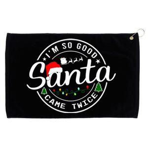 Im So Good Santa Came Twice Funny Christmas Logo Grommeted Golf Towel