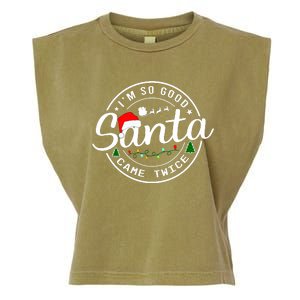 Im So Good Santa Came Twice Funny Christmas Logo Garment-Dyed Women's Muscle Tee