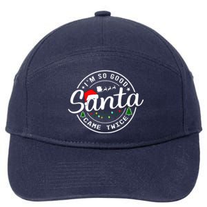 Im So Good Santa Came Twice Funny Christmas Logo 7-Panel Snapback Hat