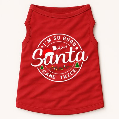 Im So Good Santa Came Twice Funny Christmas Logo Doggie Tank