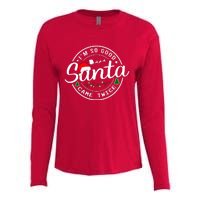 Im So Good Santa Came Twice Funny Christmas Logo Womens Cotton Relaxed Long Sleeve T-Shirt