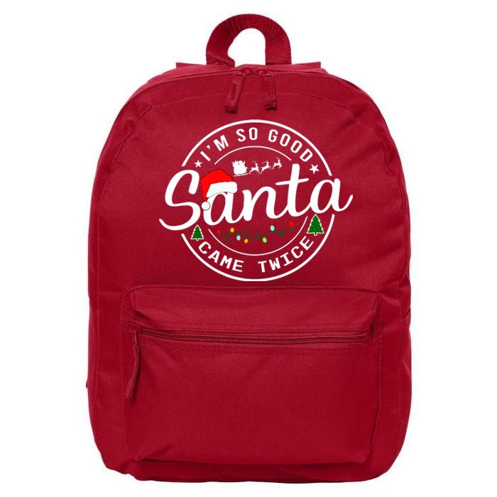 Im So Good Santa Came Twice Funny Christmas Logo 16 in Basic Backpack