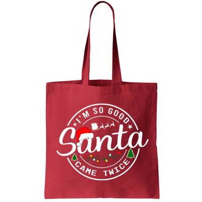 Im So Good Santa Came Twice Funny Christmas Logo Bag