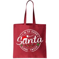 Im So Good Santa Came Twice Funny Christmas Logo Tote Bag