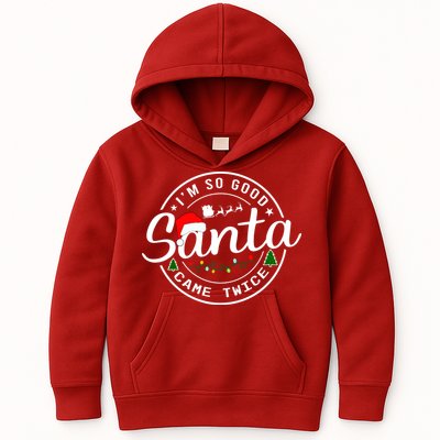 Im So Good Santa Came Twice Funny Christmas Logo Kids Hoodie