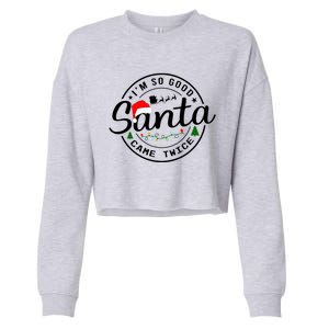 Im So Good Santa Came Twice Funny Christmas Logo Cropped Pullover Crew