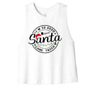 Im So Good Santa Came Twice Funny Christmas Logo Women's Racerback Cropped Tank