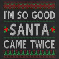 Im So Good Santa Came Twice Funny Ugly Christmas 7 Panel Mesh Trucker Snapback Hat