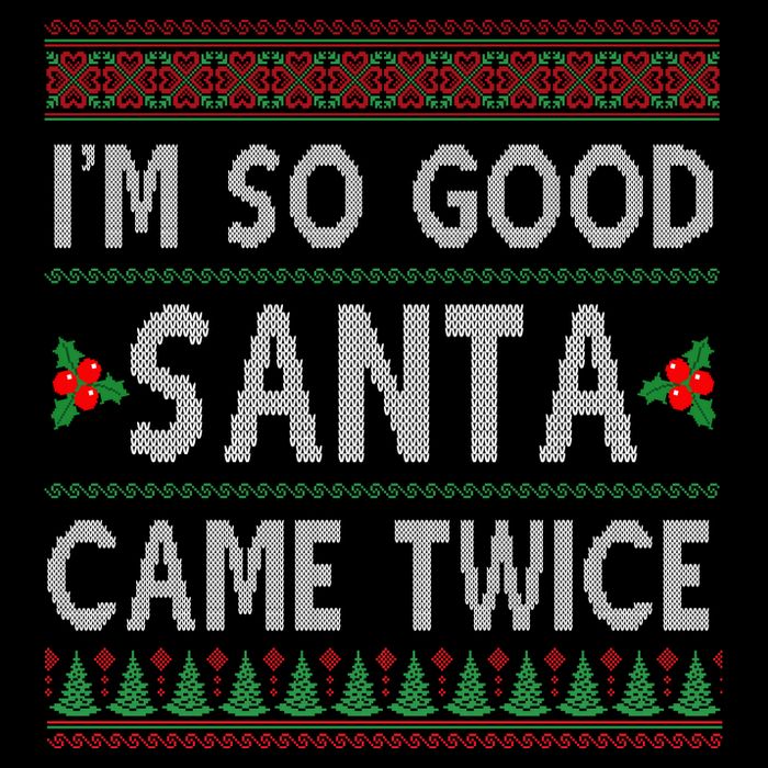 Im So Good Santa Came Twice Funny Ugly Christmas Drawstring Bag