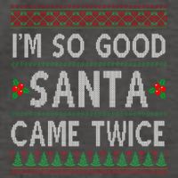 Im So Good Santa Came Twice Funny Ugly Christmas Vector Backpack