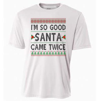 Im So Good Santa Came Twice Funny Ugly Christmas Cooling Performance Crew T-Shirt