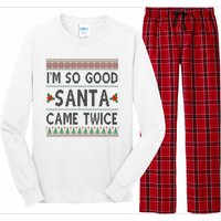 Im So Good Santa Came Twice Funny Ugly Christmas Long Sleeve Pajama Set