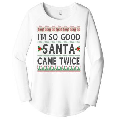 Im So Good Santa Came Twice Funny Ugly Christmas Women's Perfect Tri Tunic Long Sleeve Shirt