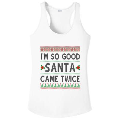 Im So Good Santa Came Twice Funny Ugly Christmas Ladies PosiCharge Competitor Racerback Tank