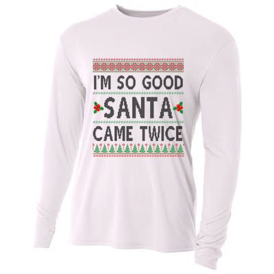 Im So Good Santa Came Twice Funny Ugly Christmas Cooling Performance Long Sleeve Crew