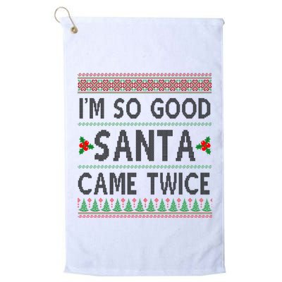 Im So Good Santa Came Twice Funny Ugly Christmas Golf Towel