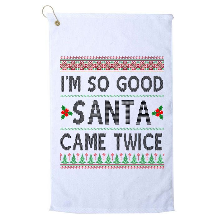 Im So Good Santa Came Twice Funny Ugly Christmas Golf Towel