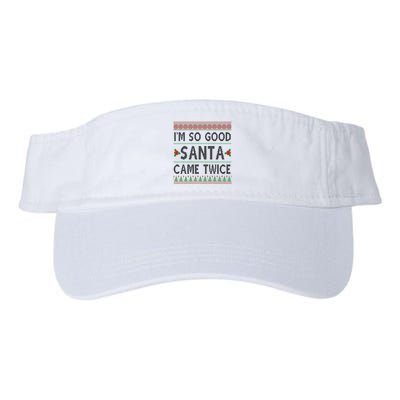 Im So Good Santa Came Twice Funny Ugly Christmas Visor