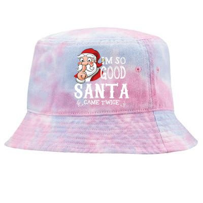 I'm So Good Santa Came Twice Christmas Pajama Funny Gifts Tie-Dyed Bucket Hat