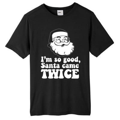 IM So Good Santa Came Twice Vintage Christmas Meme Gift Tall Fusion ChromaSoft Performance T-Shirt