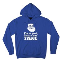 IM So Good Santa Came Twice Vintage Christmas Meme Gift Hoodie