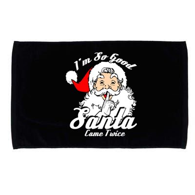 I'm So Good Santa Came Twice Funny Naughty Xmas Gift Microfiber Hand Towel