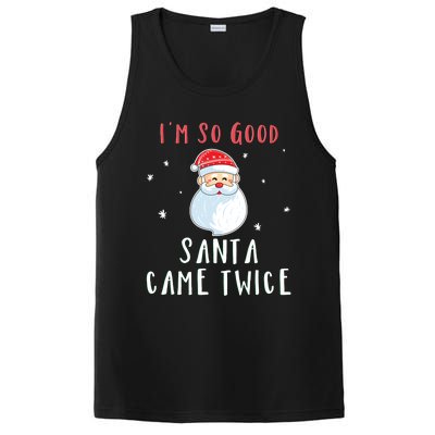 Im So Good Santa Came Twice Funny Christmas Cool Gift PosiCharge Competitor Tank