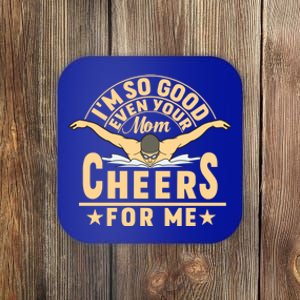 I'm So Good Even Your Mom Cheers For Me Triathlon Cycling Funny Gift Coaster