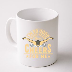 I'm So Good Even Your Mom Cheers For Me Triathlon Cycling Funny Gift Coffee Mug