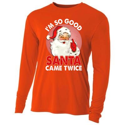 IM So Good Santa Came Twice Naughty Innocent Proven Guilty Meaningful Gift Cooling Performance Long Sleeve Crew