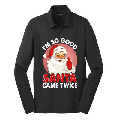 IM So Good Santa Came Twice Naughty Innocent Proven Guilty Meaningful Gift Silk Touch Performance Long Sleeve Polo