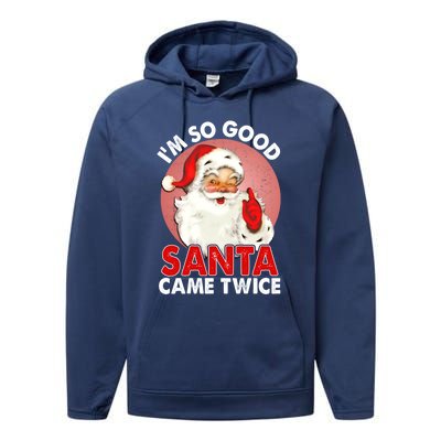 IM So Good Santa Came Twice Naughty Innocent Proven Guilty Meaningful Gift Performance Fleece Hoodie