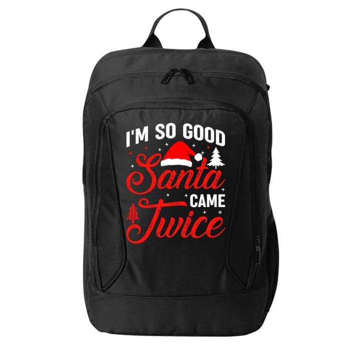 Im So Good Santa Came Twice Naughty Ugly Dirty Santa Gift City Backpack