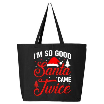 Im So Good Santa Came Twice Naughty Ugly Dirty Santa Gift 25L Jumbo Tote