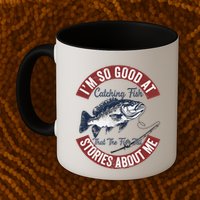 IM So Good At Catching Fish That The Fish Tell Stories Mug
