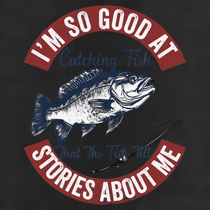 IM So Good At Catching Fish That The Fish Tell Stories Golf Towel
