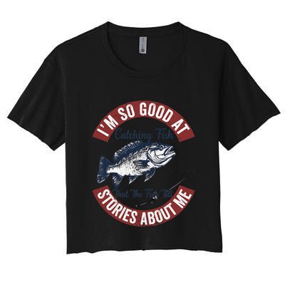 IM So Good At Catching Fish That The Fish Tell Stories Crop Top