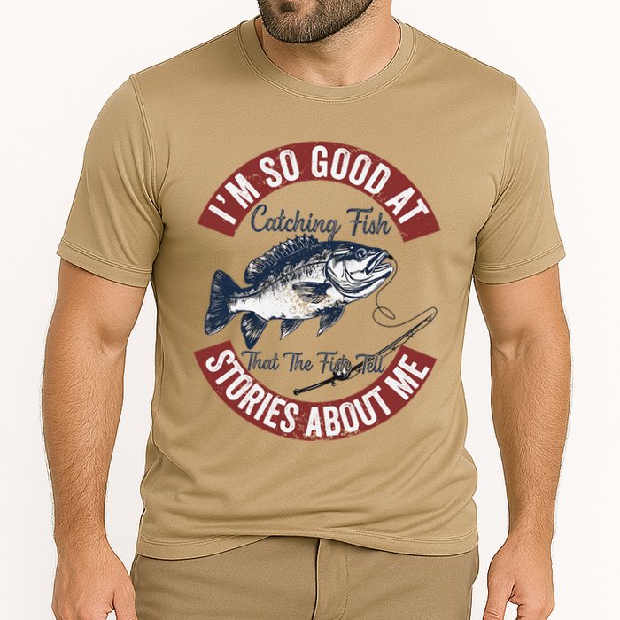 IM So Good At Catching Fish That The Fish Tell Stories Cooling Performance Crew T-Shirt