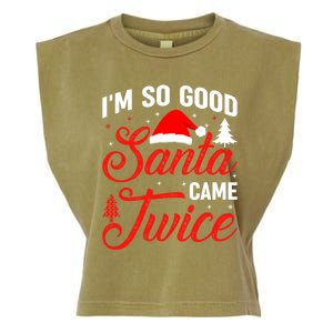 Im So Good Santa Came Twice Naughty Ugly Dirty Santa Garment-Dyed Women's Muscle Tee