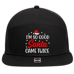 I'm So Good Santa Came Twice Funny Christmas 7 Panel Mesh Trucker Snapback Hat