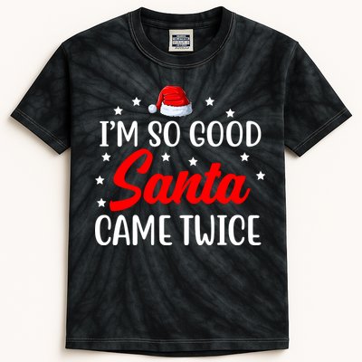 I'm So Good Santa Came Twice Funny Christmas Kids Tie-Dye T-Shirt