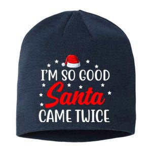 I'm So Good Santa Came Twice Funny Christmas Sustainable Beanie