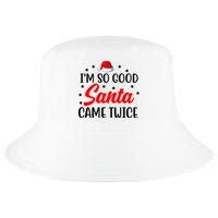 I'm So Good Santa Came Twice Funny Christmas Cool Comfort Performance Bucket Hat