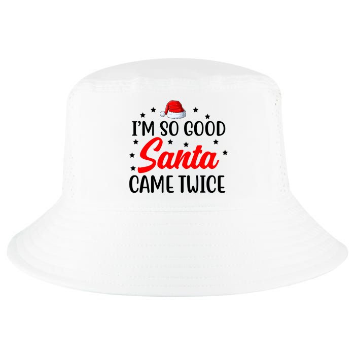 I'm So Good Santa Came Twice Funny Christmas Cool Comfort Performance Bucket Hat