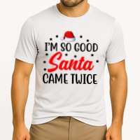 I'm So Good Santa Came Twice Funny Christmas Performance Shirt